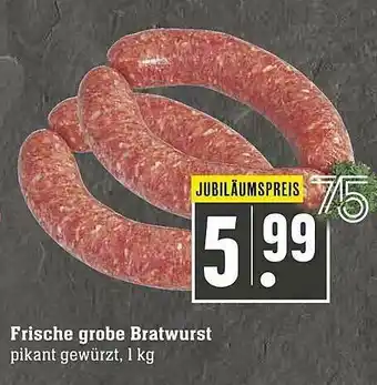 Scheck-in-Center Frische Grobe Bratwurst Angebot