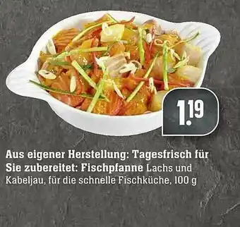 Scheck-in-Center Aus Eigener Herstellung: Tagesfrisch Für Sie Zubereitet: Fischpfanne Angebot