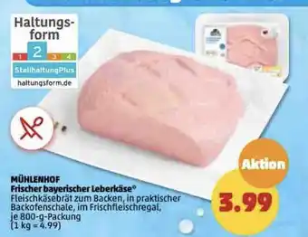 PENNY Muhlenhof Frischer bayerischer Leberkase 800 g Angebot