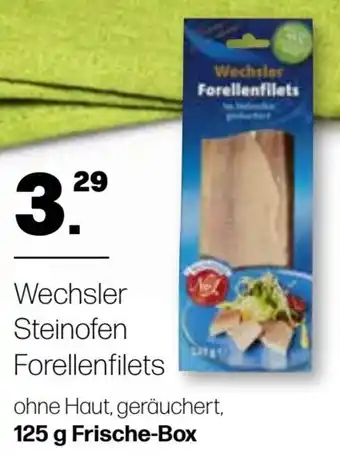 Handelshof Wechslet Steinofen Forellenfilets 125 g Frische Box Angebot