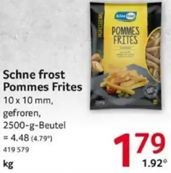 Selgros Schne frost Pommes Frites 2500 g Beutel Angebot