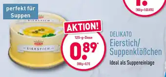 Aldi Nord Delikato Eierstich/Suppenklößchen 125g Angebot