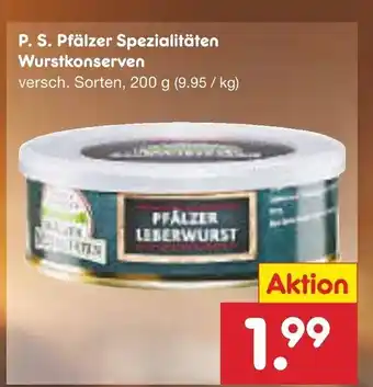 Netto Marken-Discount P.S. Pfalzer Spezialitaten Wurstkonserven 200 g Angebot