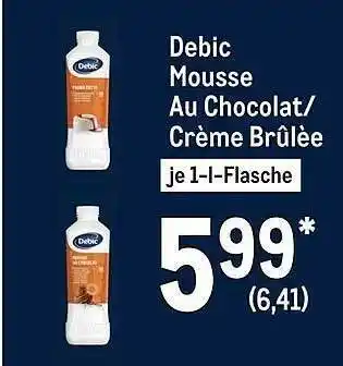 METRO Debic mousse au chocolat oder crème brûlée Angebot