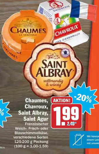 Hit Chaumes, Chavroux, Saint Albray oder Saint Agur 125-200g Angebot