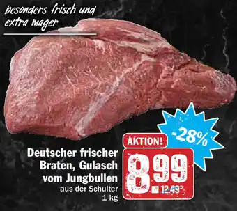 Hit Deutscher frischer Braten, Gulasch vom Jungbullen 1kg Angebot