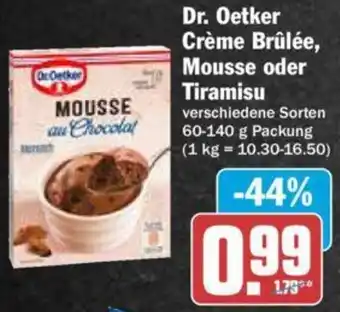 Hit Dr. Oetker Crème Brûlee, Mousse oder Tiramisu 60-140 g Packung Angebot