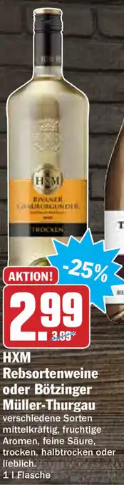 Hit HXM Rebsortenweine oder Bötzinger Müller Thurgau 1L Angebot