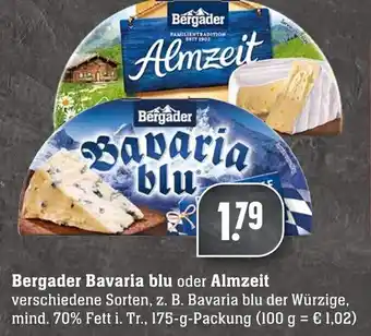 Edeka Neukauf Bergader Bavaria Blu oder Almzeit 175 g Angebot