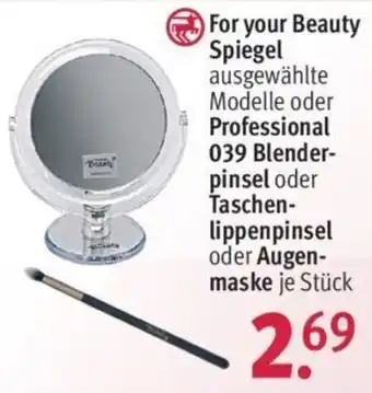 Rossmann For Your Beauty Spiegel oder Professional 039 Blenderpinsel oder Taschenlippenpinsel oder Augenmaske Angebot