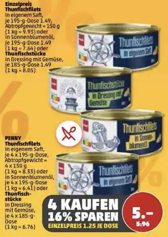 PENNY Penny Thunfischfilets 4x195 g oder Thunfischstücke 4x185 g Dose Angebot