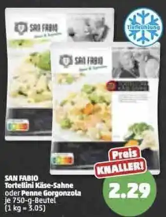 PENNY San Fabio Tortellini Käse Sahne oder Penne Gorgonzola 750 g Beutel Angebot