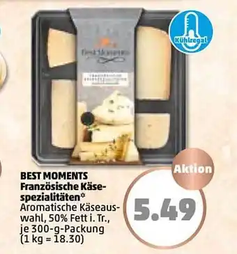 PENNY Best Moments Französische Käsespezialitäten 300g Angebot