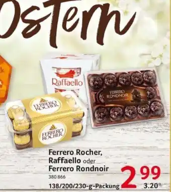 Selgros Ferrero Rocher, Raffaello o. Rondnoir 138/200/230 g Angebot