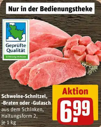 REWE Schweine Schnitzel, Braten oder Gulasch 1 kg Angebot