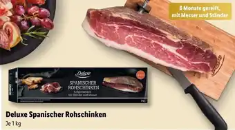 Lidl Deluxe Spanischer Rohschinken 1 kg Angebot