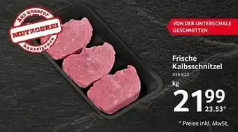 Selgros Frische kalbsschnitzel Angebot