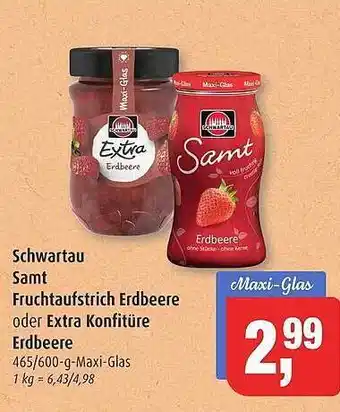 Markant Schwartau samt fruchtaufstrich erdbeere oder extra konfitüre erdbeere Angebot