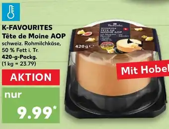 Kaufland K-Favourites Tête de Moine AOP 420g Angebot