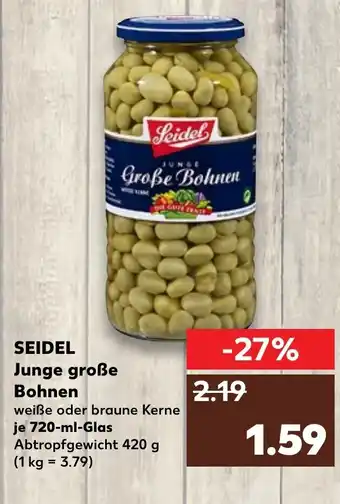 Kaufland Seidel Junge große Bohnen 720ml Angebot