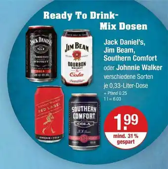 V Markt Jack daniel's jim beam, southern comfort oder johnnie walker Angebot