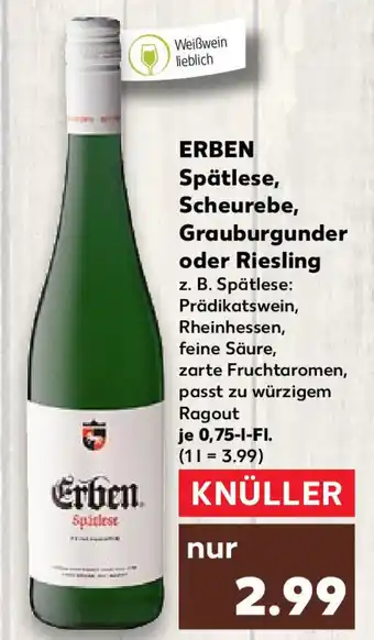 Kaufland Erben Spätlese, Scheurebe, Grauburgunder oder Riesling 0,75 L-Fl. Angebot