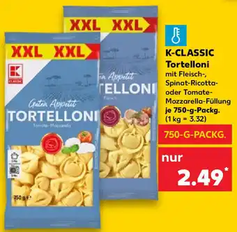 Kaufland K-Classic Tortelloni 750 g Packg. Angebot