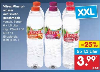 Netto Marken-Discount Vitrex Mineralwasser mit Fruchtgeschmack 6*1.5L Angebot