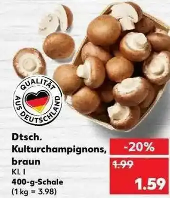 Kaufland Dtsch. Kulturchampignons Braun Angebot