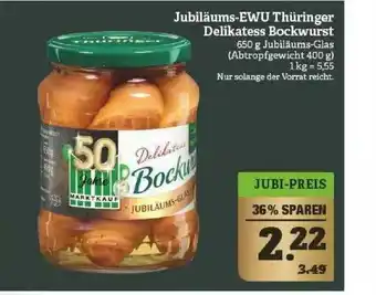 Marktkauf Jubiläums-ewu Thüringer Delikatess Bockwurst Angebot