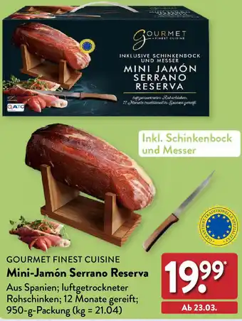 Aldi Nord Gourmet Finest Cuisine Mini Jamón Serrano Reserva 950 g Packung Angebot