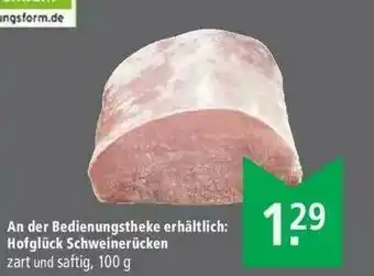 Marktkauf An Der Bedienungstheke Erhältlich : Hofglück Schweinerücken Angebot