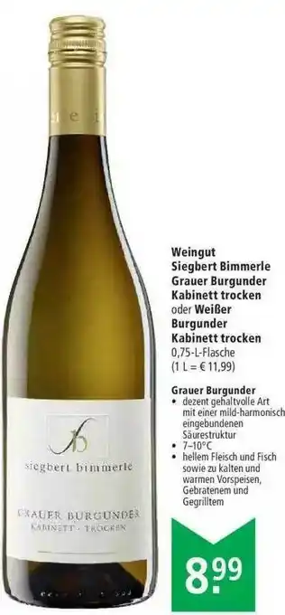 Marktkauf Weingut Siegbert Bimmerle Grauer Burgunder Kabinett Rocken Oder Weißer Burgunder Kabinett Trocken Angebot