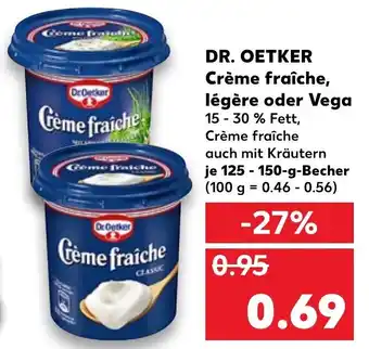 Kaufland Dr. Oetker Crème fraîche légère oder Vega 125-150g Becher Angebot