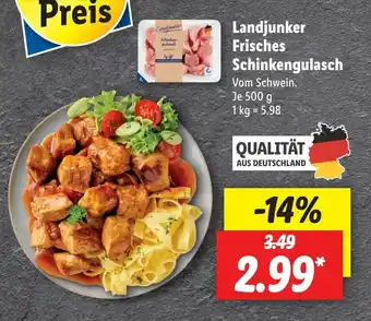 Lidl Landjunker Frisches Schinkengulasch 500g Angebot