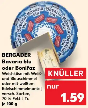 Kaufland Bergader Bavaria blu oder Bonifaz 100 g Angebot