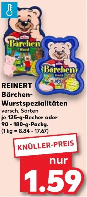 Kaufland Reinert Bärchen Wurstspezialitäten 125 g Becher oder 90-180 g Packg. Angebot