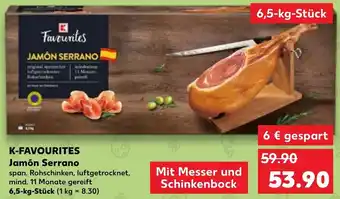 Kaufland K-Favourites Jamón Serrano 6,5 kg Stück Angebot