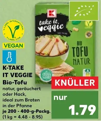 Kaufland K-Take It Veggie Bio Tofu 200-400 g Packg. Angebot