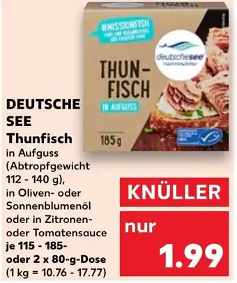 Kaufland Deutsche See Thunfisch 115-185 oder 2x80 g Dose Angebot