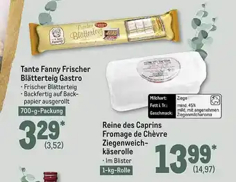 METRO Tante fanny frischer blätterteig gastro oder reine des caprins fromage de chèvre ziegenweichkäserolle Angebot