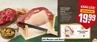 REWE City Rewe Feine Welt Jamón Serrano Reserva 0,95kg Angebot