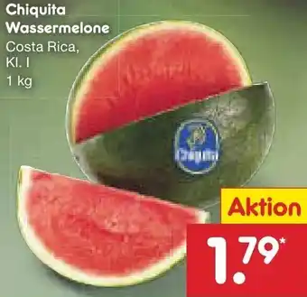 Netto Marken-Discount Chiquita Wassermelone 1 kg Angebot