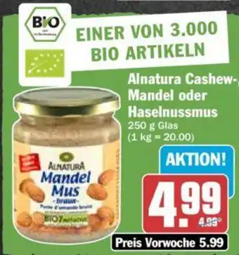 Hit Alnatura Cashew-Mandel oder Haselnussmus 250 g Glas Angebot