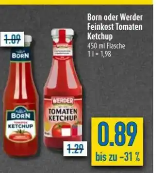 diska Born oder Werder Feinkost Tomaten Ketchup Angebot