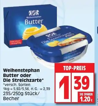 Edeka Weihenstephan Butter oder Die Streichzarte 235/250 g Stück/Becher Angebot