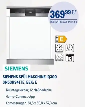 METRO Siemens Spülmaschine IQ300 SN53HS41TE 81,5 x 59,8 x 57,3 cm Angebot