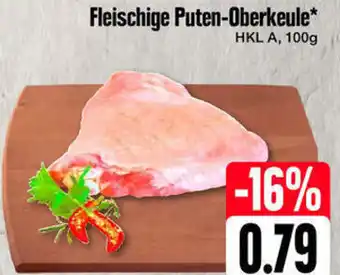 Edeka Fleischige Puten Oberkeule 100 g Angebot