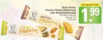 WEZ Tante Fanny Frischer Dinkel Blätterteig oder Butterblätterteig 270/280 g Packung Angebot