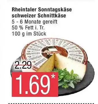 Marktkauf Rheintaler sonntagskäse schweizer schnittkäse Angebot